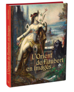 L'Orient de Flaubert en images