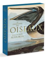Le grand livre des Oiseaux d’Audubon